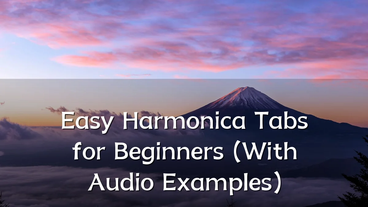 Easy Harmonica Tabs for Beginners (With Audio Examples)