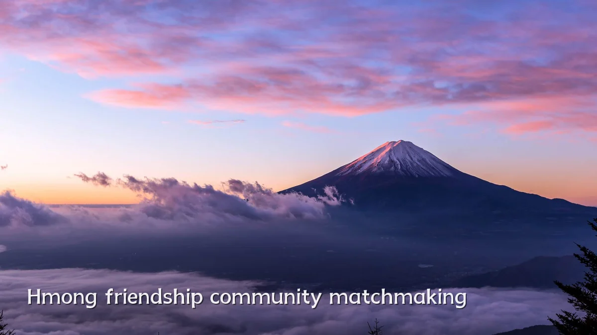 Hmong friendship community matchmaking