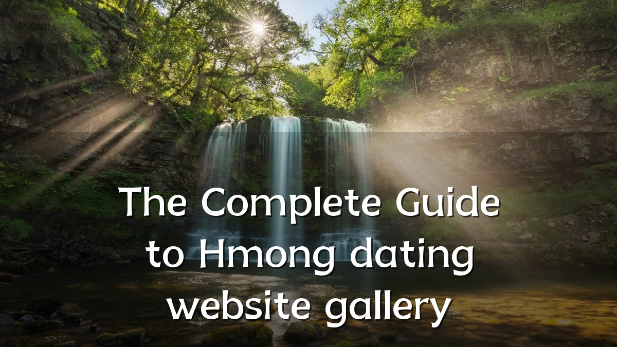 The Complete Guide to Hmong dating website gallery