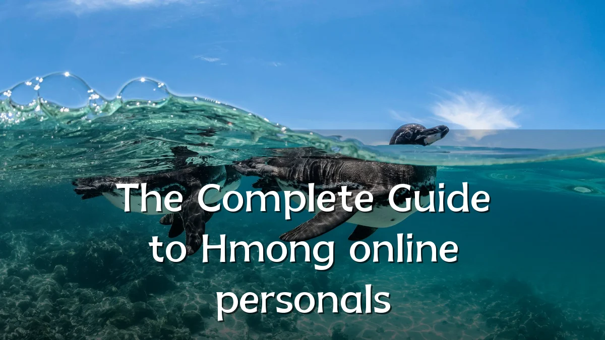 The Complete Guide to Hmong online personals