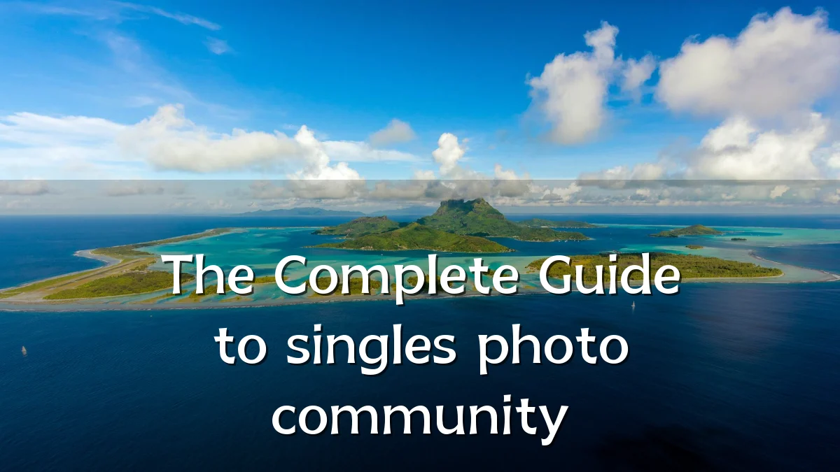 The Complete Guide to singles photo community