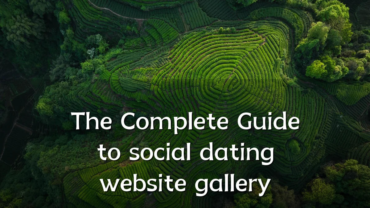 The Complete Guide to social dating website gallery