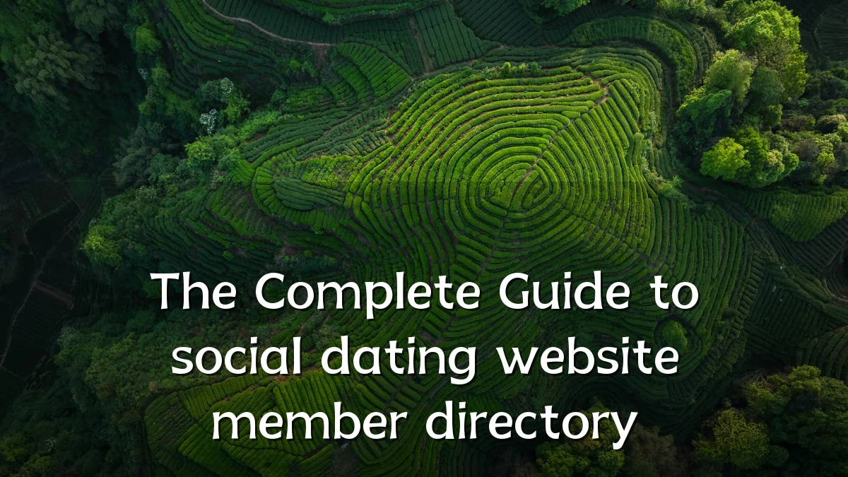 The Complete Guide to social dating website member directory