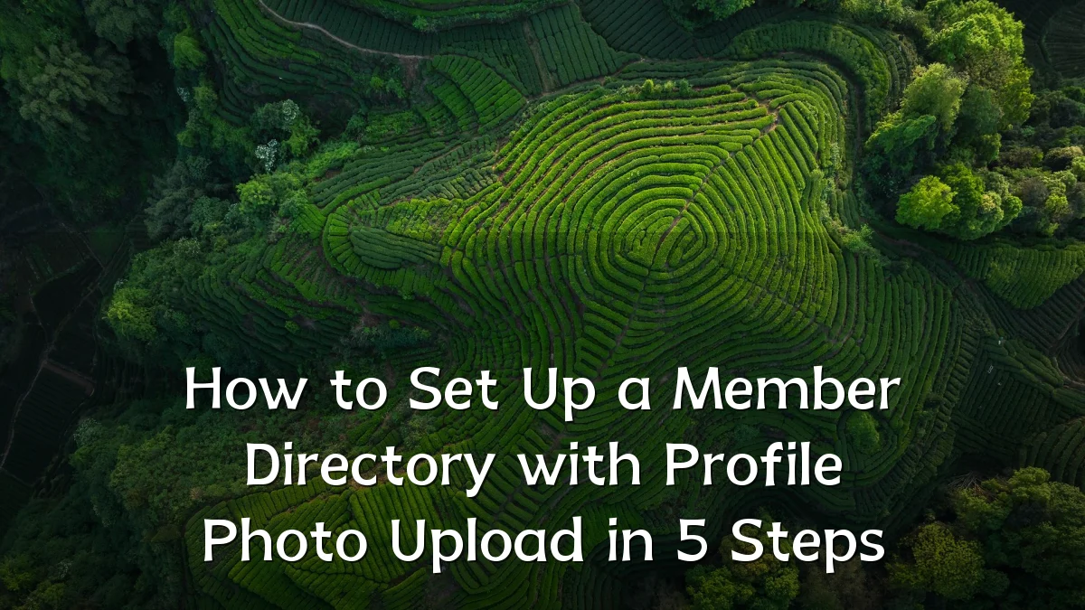 How to Set Up a Member Directory with Profile Photo Upload in 5 Steps